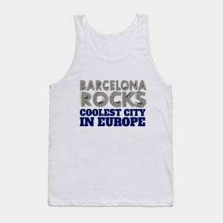 BARCELONA ROCKS Coolest city in Europe Tank Top